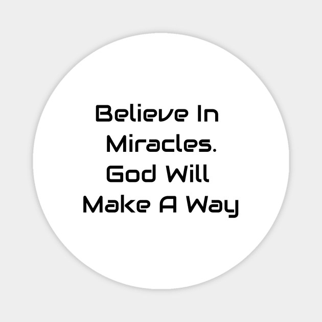 Believe In Miracles Magnet by Jitesh Kundra